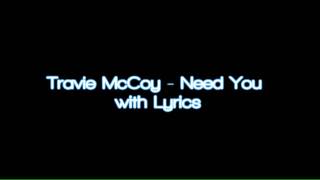 TRAVIE MCCOY - Need You (with LYRICS)