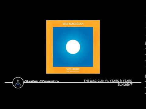 The Magician ft. Years & Years - Sunlight (Extended Mix)