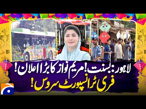 𝗕𝗮𝘀𝗮𝗻𝘁 𝗶𝗻 𝗟𝗮𝗵𝗼𝗿𝗲 𝟮𝟬𝟮𝟲: Maryam Nawaz's Big Announcement | Free transport service | Geo News