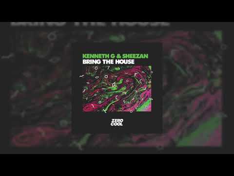 Kenneth G & Sheezan - Bring The House