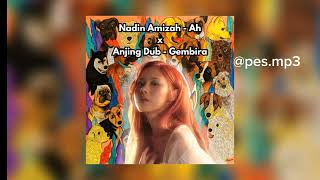 Download lagu Ah x Gembira | Nadin Amizah, Anjing Dub MASHUP mp3 Download lagu Ah x Gembira | Nadin Amizah, Anjing Dub MASHUP mp3
