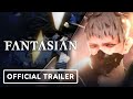 Fantasian Part 2 - Official Extended Features Trailer