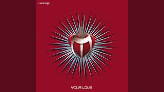 Your Love (Limelight Remix)