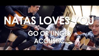 Natas Loves You - Go Or Linger - Acoustic [ Live in Paris ]