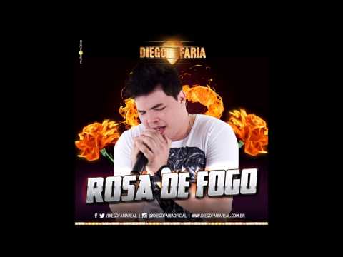 Diego Faria- Rosa de fogo (Audio Oficial)