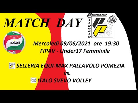 09/06/21 FIPAV U17F Ore 19:30 - Selleria Equi-max Pomezia  vs. Italo Svevo Volley