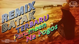 Download lagu Remix Batak Terbaru 2021 PARUMAEN NA POGOS... mp3