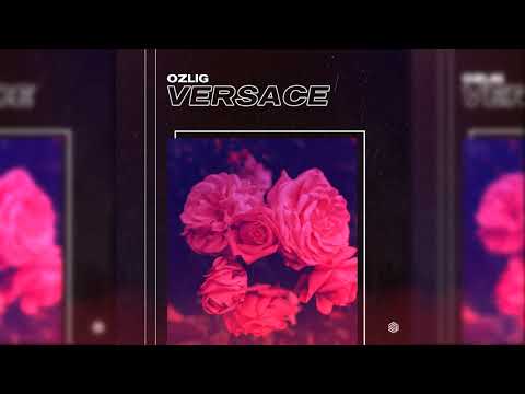 Ozlig - Versace (FHC Release)