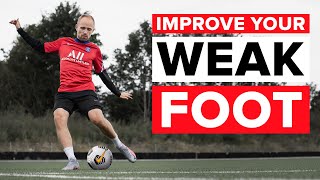 HOW TO IMPROVE YOUR WEAK FOOT  Easy steps and trai