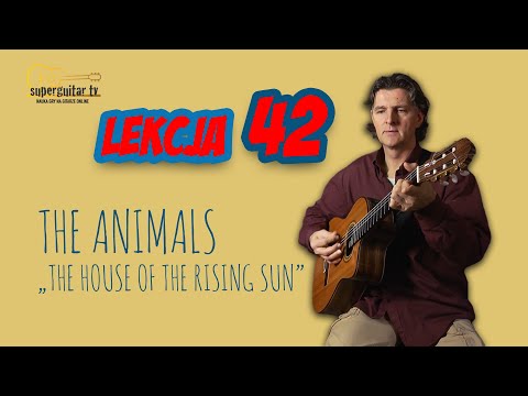 Lekcja 42.. #Nauka gry na gitarze. The Animals „The House Of The Rising Sun”.