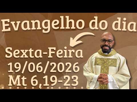 EVANGELHO DO DIA 19/06/2026 - HOMILIA DIÁRIA – LITURGIA DE HOJE - EVANGELHO DE HOJE -PADRE GUSTAVO