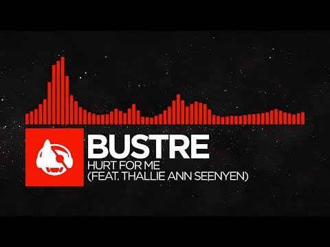 [DnB] - Bustre - Hurt For Me (feat. Thallie Ann Seenyen)