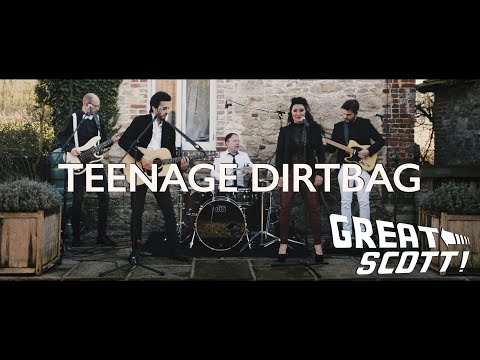 Teenage Dirtbag - GREAT SCOTT! - UK Wedding and Party Band