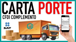 CARTA PORTE 2021 CFDI Y EL COMPLEMENTO OBLIGATORIO