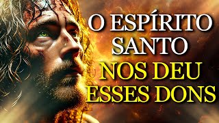 OS DONS QUE O ESPÍRITO SANTO nos DEIXOU: ENTENDA como USÁ-LOS para TRANSFORMAR sua VIDA