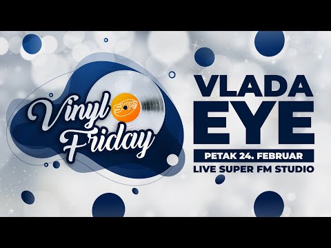 Vinyl Friday #102 Vlada Eye┃Super FM