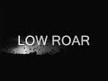 Low Roar - Nobody Else (sub. español) 