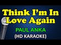 THINK I M IN LOVE AGAIN Paul Anka HD Karaoke