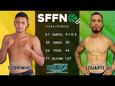 SFFN 6 - Junior Duarte vs Rogerio Sobrinho