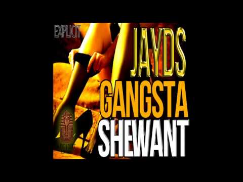 Jayds - Gangsta She Want (Raw) [Ancient Records] Nov 2013