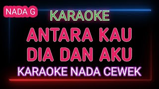 Download lagu ANTARA KAU DIA DAN AKU - Karaoke Nada Wanita - Poppy Mercuri mp3