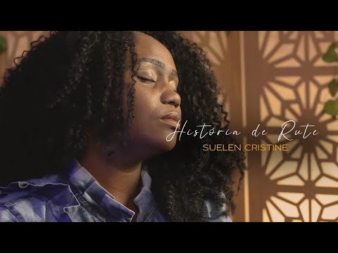 História De Rute - Suelen Cristine