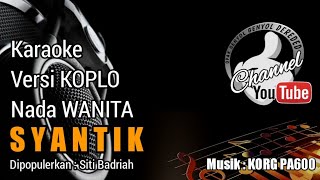 Download lagu SYANTIK Karaoke Siti Badriah (cover) Versi koplo Sequencer KORG PA600 mp3 Download lagu SYANTIK Karaoke Siti Badriah (cover) Versi koplo Sequencer KORG PA600 mp3