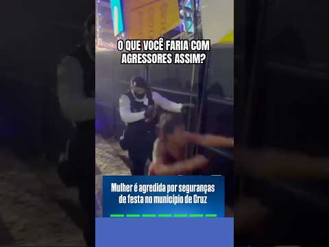 Mulher sendo agredida na festa de Cruz-Ceará com spray de pimenta e empurrões #viral #shorts #cadeia