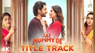 Jai Mummy Di (Title Track) Video | Sunny S, Sonnalli S | Parag C, Nikhita G | Shellee