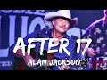 Alan Jackson - After 17 (Lyrics)
