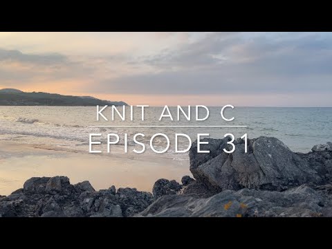Knit and C - Episode 31: ...vom fertigen Langzeitprojekt ohne Fotos und einem Socken-Fail
