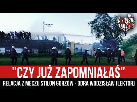 "CZY JUŻ ZAPOMNIAŁAŚ" - relacja z meczu Stilon Gorzów - Odra Wodzisław [LEKTOR] (13.05.2023 r.)