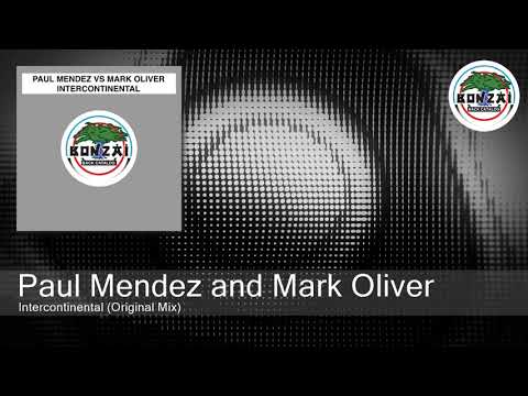 Paul Mendez and Mark Oliver - Intercontinental (Original Mix)