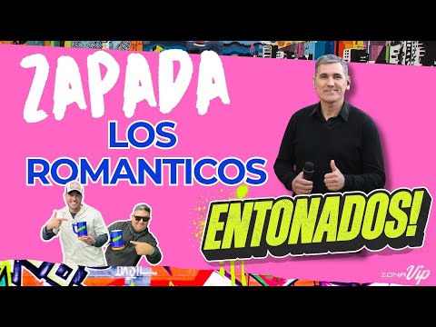 LOS ROMANTICOS enganchado en ENTONADOS (Zapada).