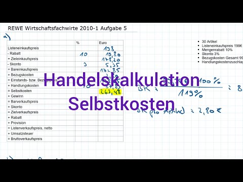 REWE Wirtschaftsfachwirte 2010-1 Frühjahr Aufgabe 5 - Handelskalkulation, Selbstkosten