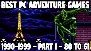 The BEST PC Adventure Games of 1990s! Part 1