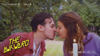 The Awkward - You & I video