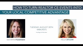 How to Turn Realtor Training Events in a Competitive Advantage  with Kelly Zitlow & Kathryn Pedersen