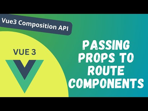 61. Passing Props to the route components in Vue 3 Composition API - Vue 3
