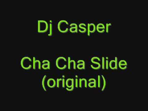 Dj Casper  Cha Cha Slide