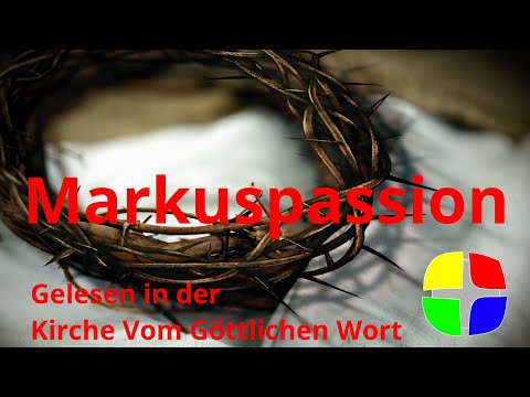 Markuspassion - Kirche Vom Göttlichen Wort