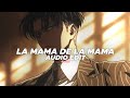 La Mamá De La Mamá Tiktok Remix El Alfa Edit Audio
