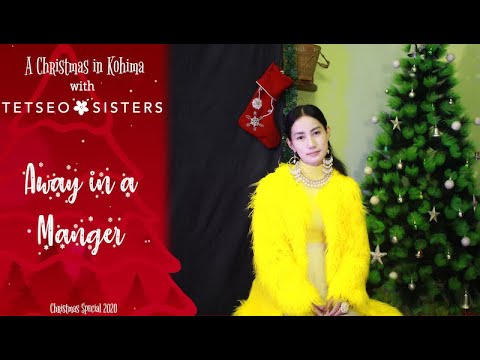 Tetseo Sisters  - Kuvelü - Away in a Manger  -  A Christmas in Kohima (Christmas Special 2020)