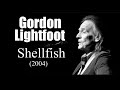 Gordon Lightfoot - Shellfish (2004)