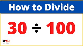 30 divided by 100 (30÷100) | Long Division