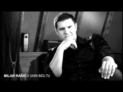 Milan Rasic 2012 - Uvek bicu tu