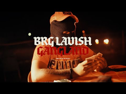 BRG Lavish - Gang Land (Official Video)