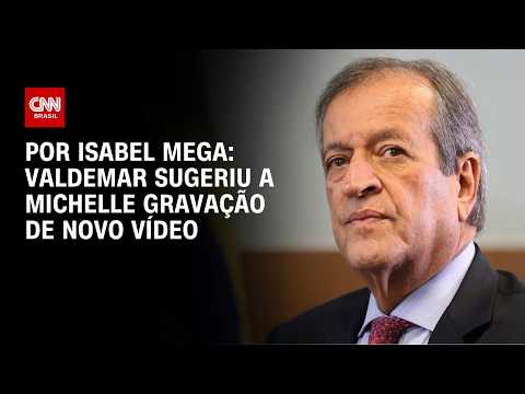 Valdemar sugeriu à Michelle Bolsonaro gravação de novo vídeo | LIVE CNN