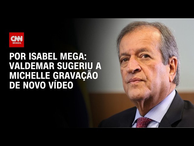 Valdemar sugeriu à Michelle Bolsonaro gravação de novo vídeo | LIVE CNN