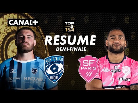 Le résumé de Montpellier / Paris - TOP 14 - Demi-finale